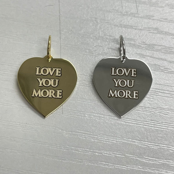 LOVE YOU MORE MANTRA HEART CHARM