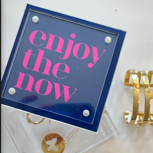 Smile - Enjoy the Now -  Lucite Box